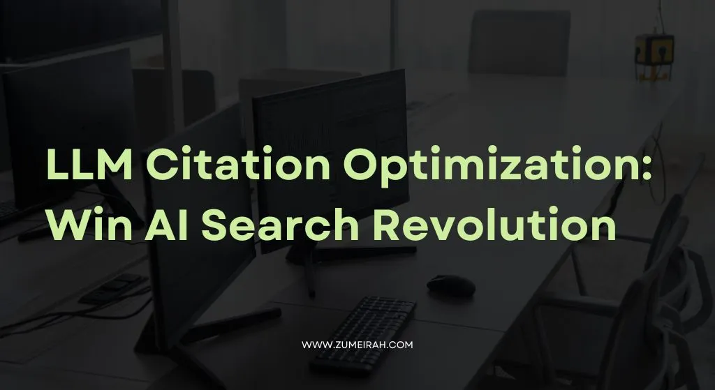 A professional office setting with computer monitors displaying the title 'LLM Citation Optimization in 2026: Win AI Search Revolution' in bold yellow text for Zumeirah.com.
